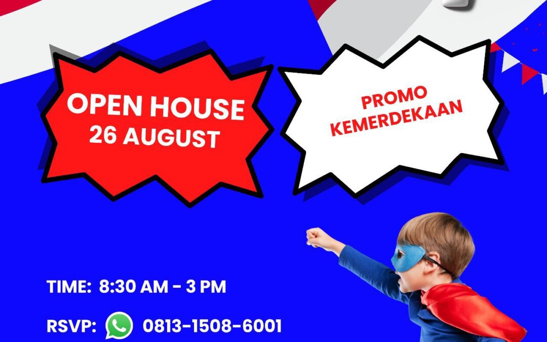 Open House – Promo Kemerdekaan – Register Now !